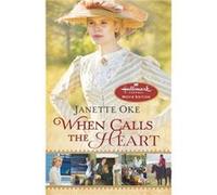 When Calls the Heart by Janette Oke Janette Oke (Auteur)