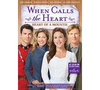 When Calls The Heart: Heart Of A Mountie