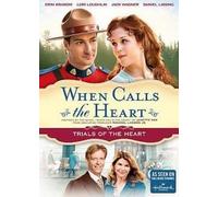 When Calls the Heart: Trials of the Heart