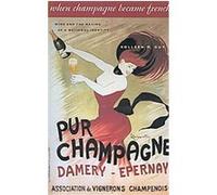 When Champagne Became French: Wine and the Making of a National Identity