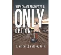 When Change Becomes Your Only Option