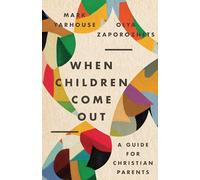 When Children Come Out: A Guide for Christian Parents