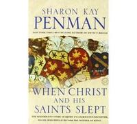 When Christ and His Saints Slept Sharon Kay Penman (Auteur)