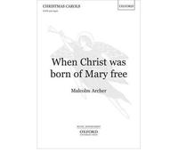 [(When Christ Was Born of Mary Free: Vocal Score: Vocal Score)] [Author: Malcolm Archer] published on (April, 2012)