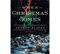 When Christmas Comes by Andrew Klavan Andrew Klavan (Auteur)