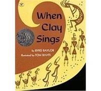 When Clay Sings Byrd Baylor (Auteur)