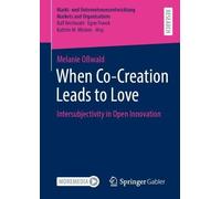 When Co-creation Leads to Love: Intersubjectivity in Open Innovation
