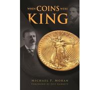 When Coins Were King: The Coins, Power Struggles, and Personalities That Defined a Nation