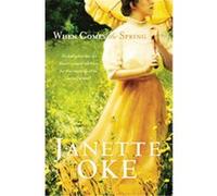 When Comes the Spring, Canadian West Series Janette Oke (Auteur)