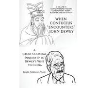 When Confucius "Encounters" John Dewey
