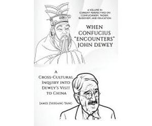 When Confucius "Encounters" John Dewey