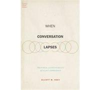 When Conversation Lapses - Hoey Elliott M. Postdoctoral researcher Postdoctoral researcher University of Basel - Oxford University Press Inc - Livre en An Hoey Elliott M. Postdoctoral researcher Postd