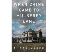 When Crime Came to Mulberry Lane