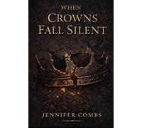when crowns fall silent