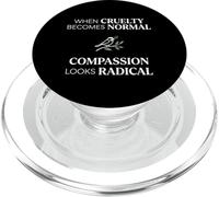 When Cruelty Becomes Normal Compassion Looks Radical PopSockets PopGrip pour MagSafe
