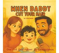 When Daddy Cut Your Hair: Funny Father's day gift | Daddy and me book | Dad cuts baby's hair | baby's first hair cut | toddler book | preschool