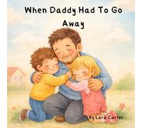 When Daddy Had To Go Away