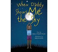 When Daddy Shows Me The Sky