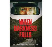 WHEN DARKNESS FALLS