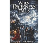 WHEN DARKNESS FALLS