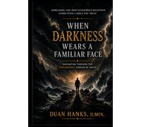 When Darkness Wears a Familiar Face: Navigating Through the Treacherous Terrain of Satan