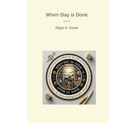 When Day is Done (Classic Books)