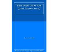 When Death Draws Near (A Gwen Marcey Novel) - [Livre en VO] Carrie Stuart Parks (Auteur)