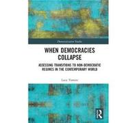 When Democracies Collapse Luca Universite Libre De Bruxelles Tomini, Belgium (Auteur)