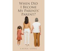 When Did I Become My Parents' Parent