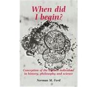 When Did I Begin Norman M. Ford (Auteur)