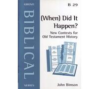 (When) Did it Happen?: New Contexts for Old Testament History
