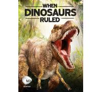 When Dinosaurs Ruled