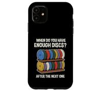 When Do You Have Enough Disques Étagère Amusante pour Disque de Golf Coque pour iPhone 11