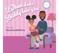 When Does Daddy Love You - Daughter