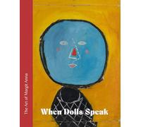 When Dolls Speak: The Art of Margit Anna, 1913-1991