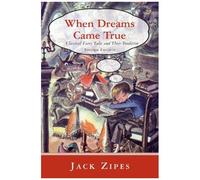When Dreams Came True Jack David Zipes (Auteur)
