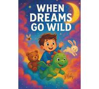 When Dreams Go Wild
