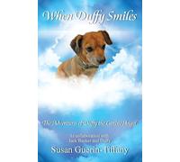 When Duffy Smiles: The Adventures of Duffy the Canine Angel