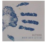 Gazpacho – When Earth Lets Go – Numérique – Kscope