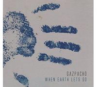 Gazpacho - When Earth Let's Go
