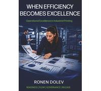 When Efficiency Becomes Excellence: Operational Excellence in Industrial Printing