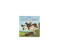 When Eleanor Roosevelt Learned To Jump A Horse