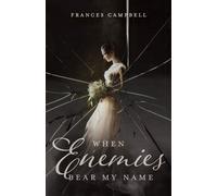When Enemies Bear My Name
