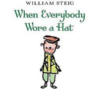 When Everybody Wore A Hat William Steig (Auteur)