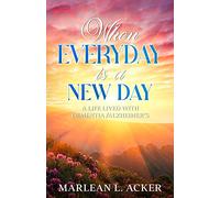 When Everyday is A New Day