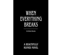 When Everything Breaks