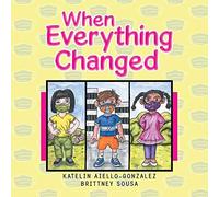 When Everything Changed