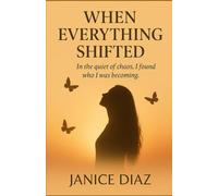 When Everything Shifted: In the quiet of chaos, I found who I was becoming