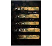 When Faith Becomes Sight