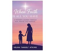 When Faith Is All You Have